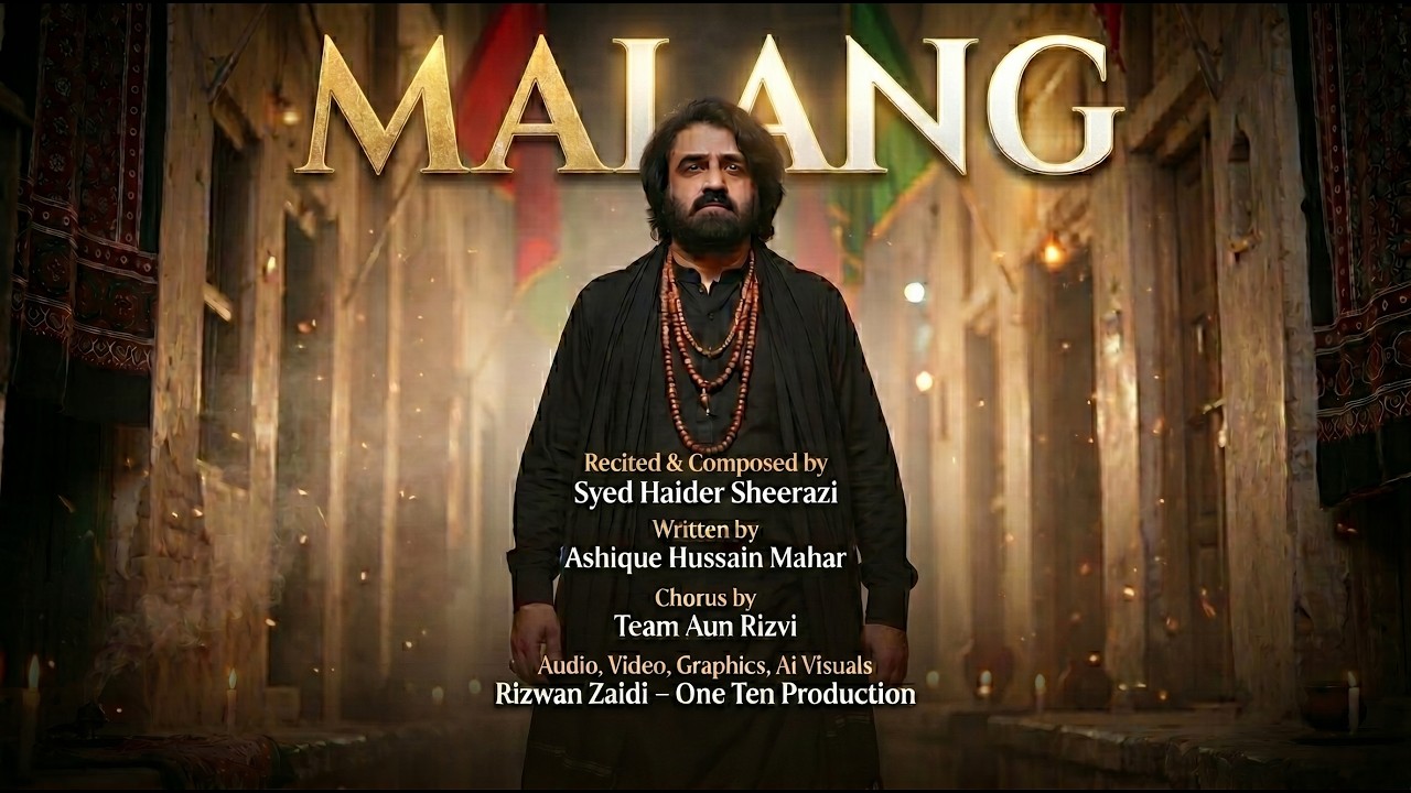 MALANG | Syed Haider Sheerazi | New Title Noha 2026 |
